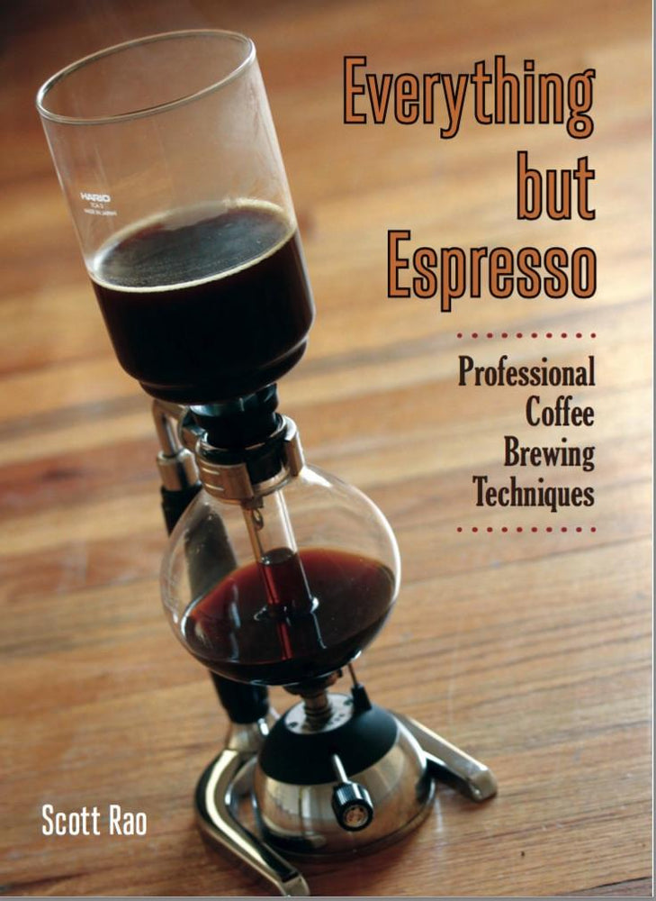 Everything But Espresso Book by Scott Rao
